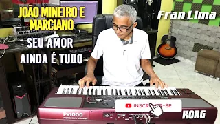 Seu amor ainda é tudo (João Mineiro & Marciano) Karaokê com Fran Lima