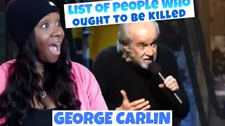 List of people who ought to be killed [George Carlin Ri-ACTiON]