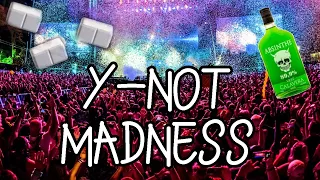 Y-NOT MADNESS