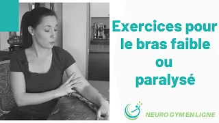 Exercices pour le bras faible ou paralysé