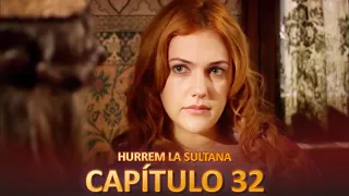 Hurrem La Sultana Capitulo 32