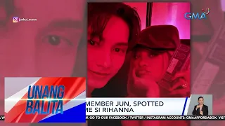 Seventeen member Jun, spotted in one frame si Rihanna | Unang Balita