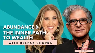 Deepak Chopra on Abundance & the Inner Path to Wealth