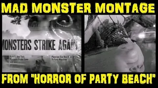 Mad Monster Montage From "Horror Of Party Beach" (1964)