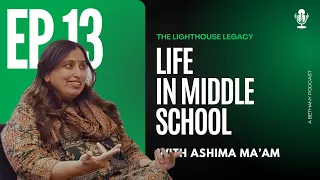 S1 E13: Mrs. Ashima Kalra | The Lighthouse Legacy Podcast