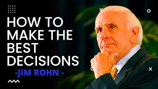 3 Rules You Must Follow To Make Better Decisions - Jim Rohn