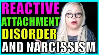 Reactive Attachment Disorder (RAD): What It is & How It's Related to Narcissism (NPD)