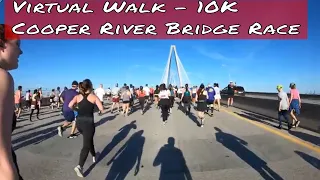 Virtual Treadmill Walk - 10k road race with the Cooper River Bridge Run (13:30 per mile pace)