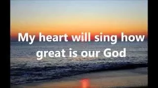 Hillsong United - How Great is Our God Lyrics
