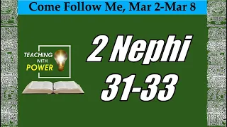 Come Follow Me, 2 Nephi 31-33 (Mar 2-Mar 8)