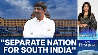 Congress Lawmaker Calls For "Separate Nation for South India" | Vantage with Palki Sharma