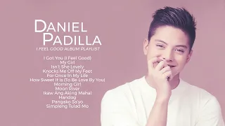 Daniel Padilla - I Feel Good 4th Album | Non-Stop