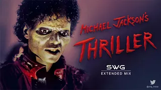 THRILLER - 35th Anniversary (SWG Extended Mix) - MICHAEL JACKSON