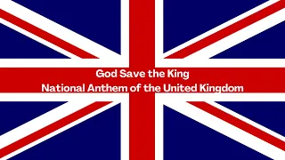 National Anthem of the United Kingdom - God Save the King