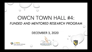 OWCN Town Hall #4 - The OWCN Funded and Mentored Research Program
