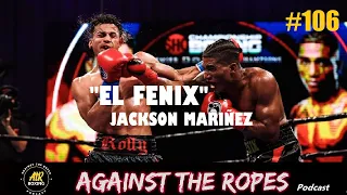 AtR Podcast #106 ft. JACKSON MARIÑEZ | "EL FENIX"