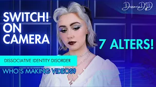 MEET THE ALTERS MAKING VIDEOS! Regular Fronters & Switch on Camera | Dissociative Identity Disorder