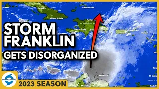 Tropical storm Franklin remains disorganized. It will reach the Dominican Republic and Haiti.