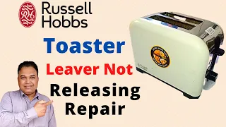 Toaster Lever Won't Release | Toaster Repair | Russell Hobbs Toaster