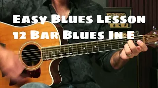 Basic Blues Guitar Lesson For Beginners - The 12 Bar Blues In E