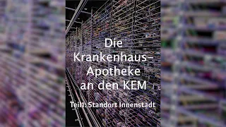 Die KEM-Krankenhausapotheke - Teil 1: Standort Innenstadt