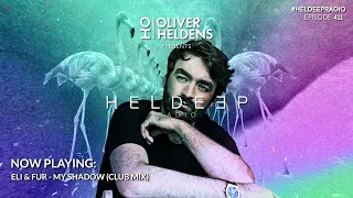 Oliver Heldens - Heldeep Radio #411