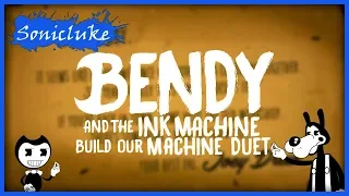 Bendy and the Ink Machine - Build Our Machine Duet