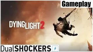 Dying Light 2 (PC, PS4, Xbox One) -- 25 Minutes of GAMEPLAY