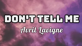 Avril Lavigne - Don't Tell Me (Lyrics Video)