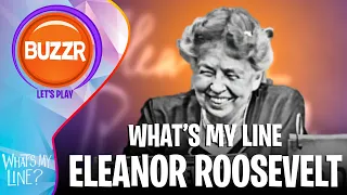 What's My Line? - First Lady Eleanor Roosevelt in 1953 | BUZZR