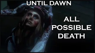 UNTIL DAWN - 100% All Possible Deaths and Secret Deaths!