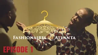 NEW REALITY SERIES: Fashionaires of Atlanta- Episode 1- "The Gullah Gullah" - IG: @Fashionairesatl