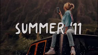 Songs that bring you back to summer '11 - Summer songs from 2011