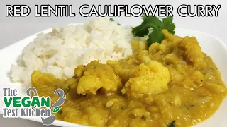 Red Lentil Cauliflower Curry | The Vegan Test Kitchen