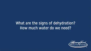 What Are The Signs of Dehydration? How Much Water Do We Need?