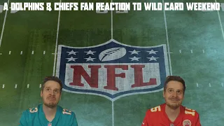 A Dolphins & Chiefs Fan Reaction to the Wild Card Round