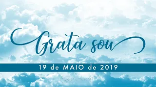 Grata Sou! - 19 de Maio de 2019 | Bispa Virgínia Arruda