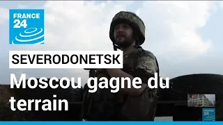 Combats à Severodonetsk : les forces ukrainiennes repoussées hors du centre-ville • FRANCE 24