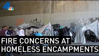 Fire Concerns Raised Over Homeless Encampment  | NBCLA