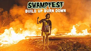 SWAMPFEST DOCUMENTARY - BUILD UP BURN DOWN