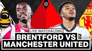 Brentford 4-0 Manchester United | LIVE STREAM Watchalong