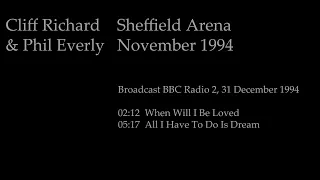 Phil Everly & Cliff Richard - When Will I Be Loved / All I Have To Do Is Dream (live 94, audio only)