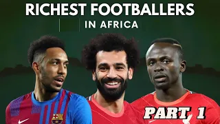 Top 10 Richest Footballers in Africa of All Time 2023  - PART 1