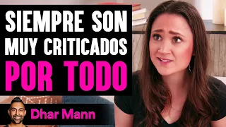 Siempre Son Muy Criticados Por Todo | Dhar Mann Studios