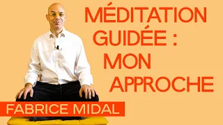 Méditation guidée : mon approche