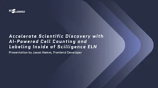 Accelerate Scientific Discovery with AI-Powered Cell Counting and Labeling Inside of Scilligence ELN