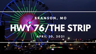 Branson, Mo: Hwy 76/The Strip - April 30, 2021
