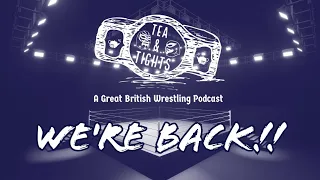 Tea & Tights:  Brit Wres Round Up 2024 - Ep 1