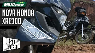 MOTO.com.br e Destino Incerto avaliam a nova XRE 300/ MOTO DICA #21