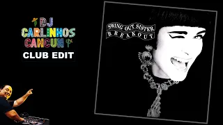 Swing Out Sister - Breakout (DJ Carlinhos CARNIVAL Club Edit 792) 1986